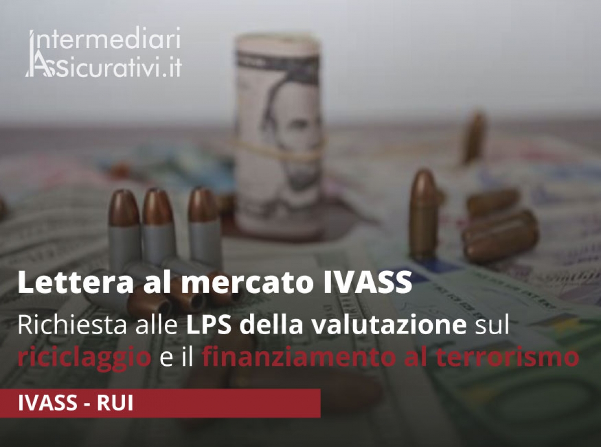 IVASS: richiesta alle LPS della valutazione sul riciclaggio e il finanziamento al terrorismo